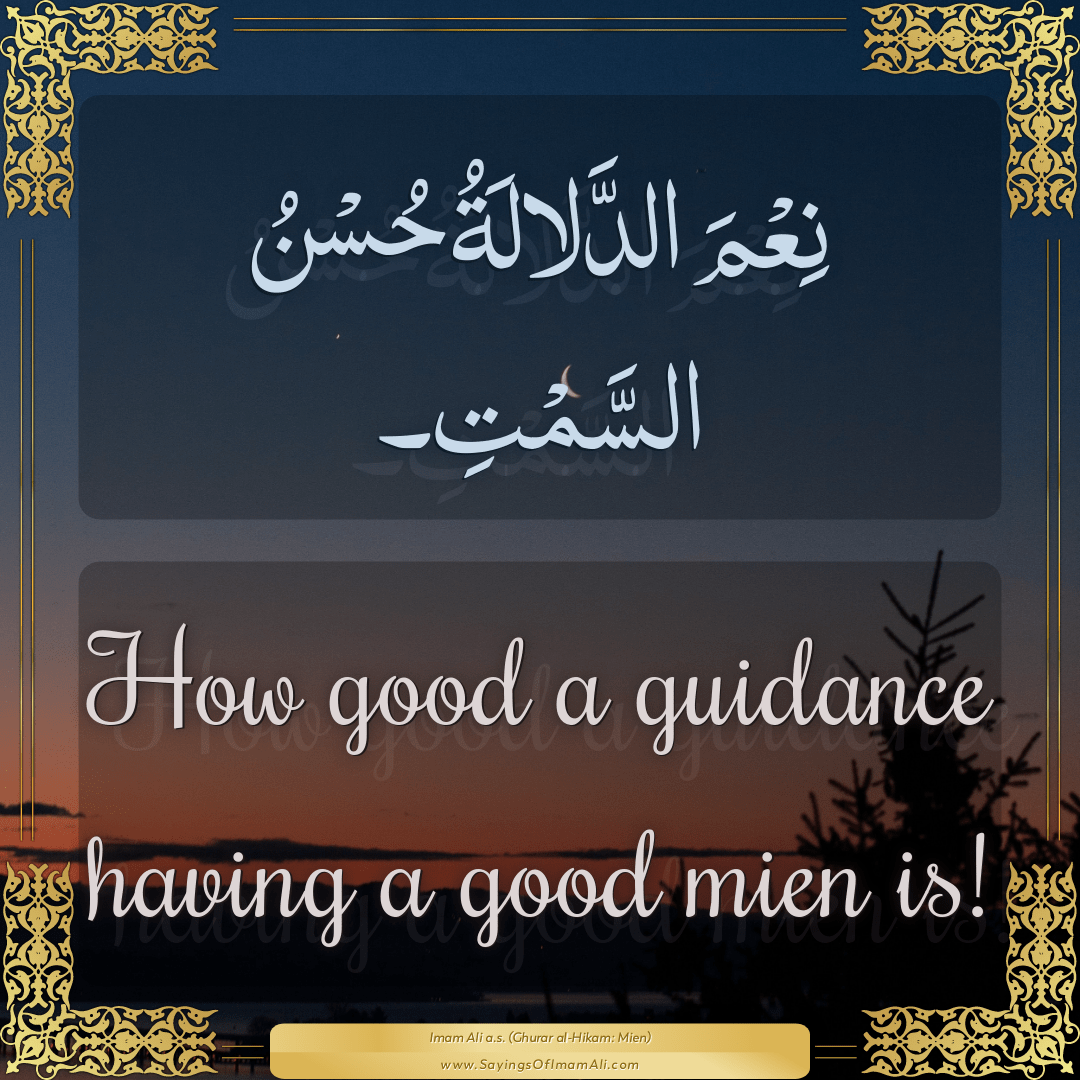 How good a guidance having a good mien is!